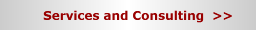 Services and Consulting >> Services and Consulting >>